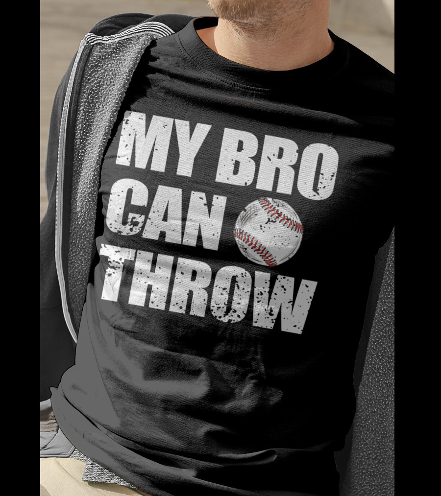 MY BRO CAN THROW Baseball Pitcher Catcher T-Shirt