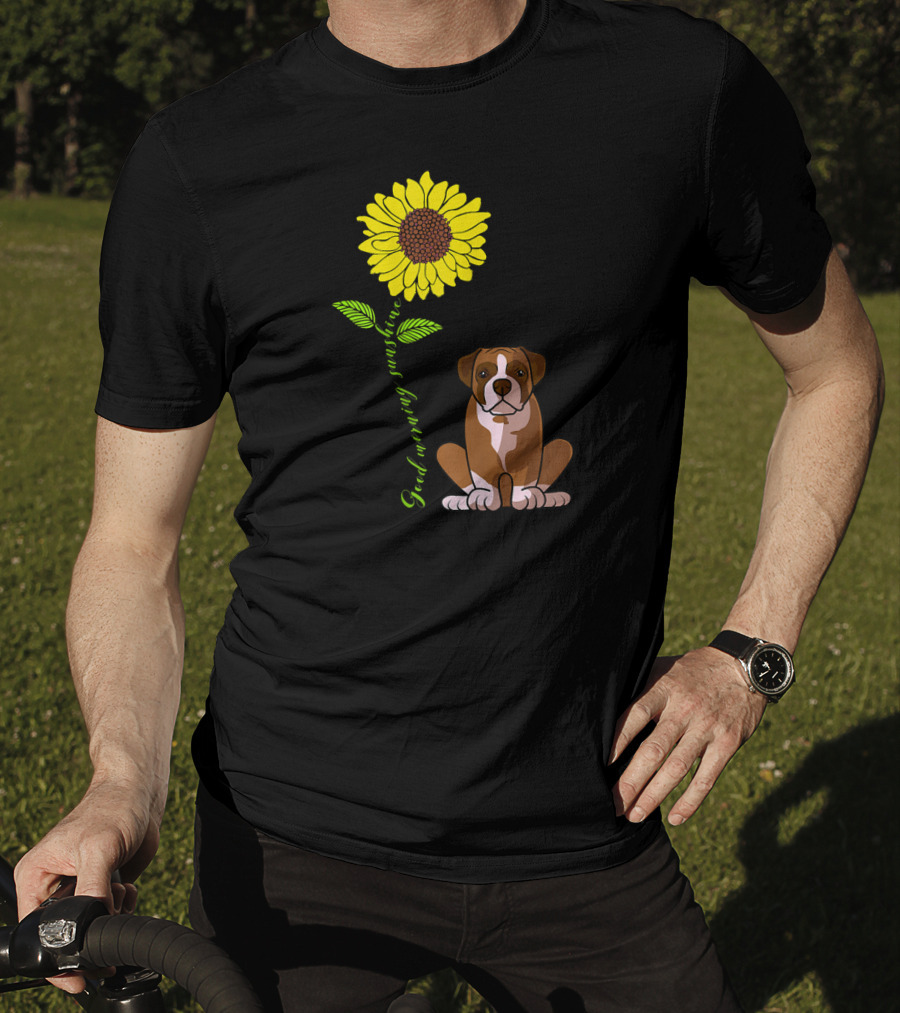 Good Morning Sunshine Boxer Dog With Sunflower T-Shirt