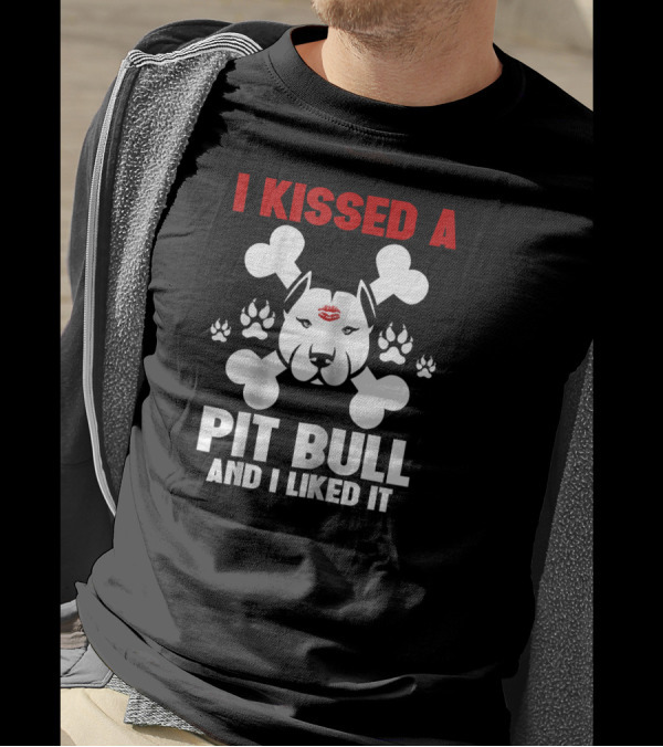 I Kissed A Pit Bull And I Liked It With Bones And Paw Prints T-Shirt