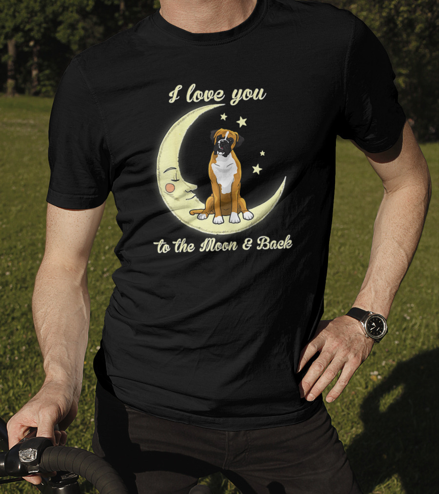 I Love You To The Moon And Back Boxer Dog T-Shirt