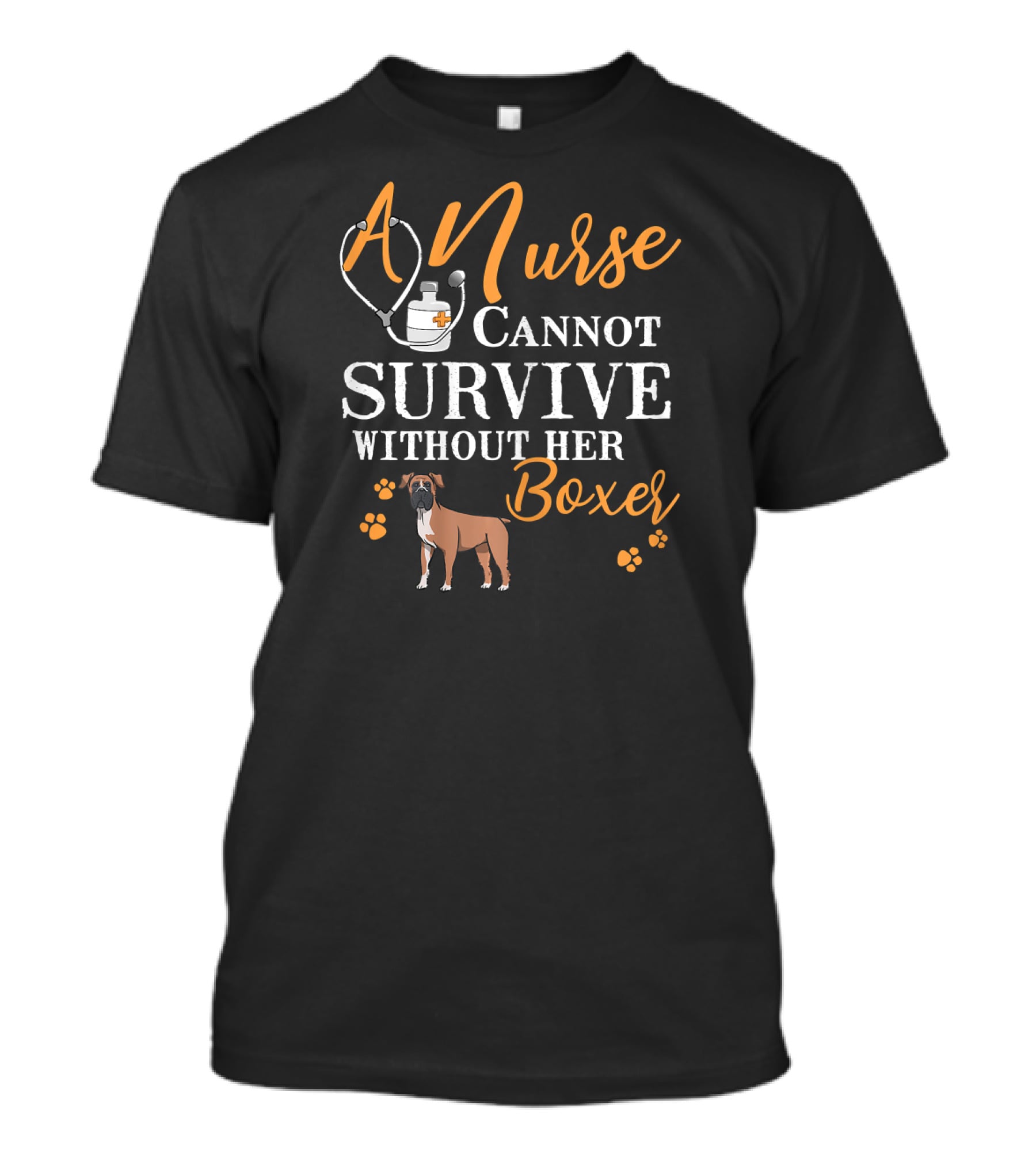 A Nurse Cannot Survive Without Her Boxer Funny Quote Dogs Love T-Shirt