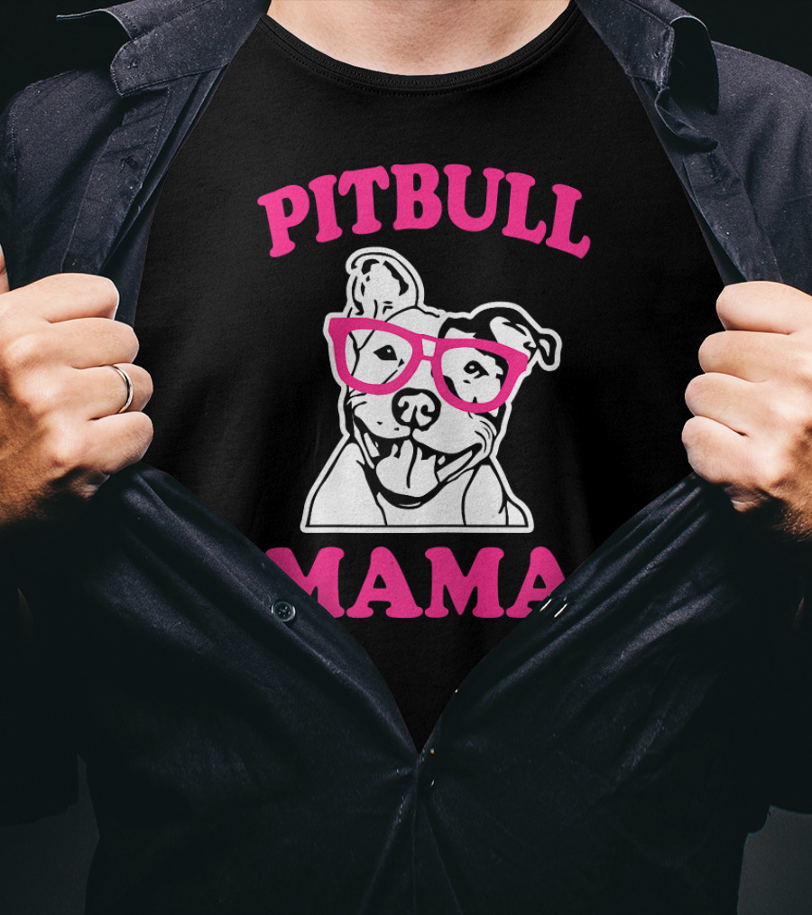Pitbull Mama Funny Pit Bull Glasses T-Shirt
