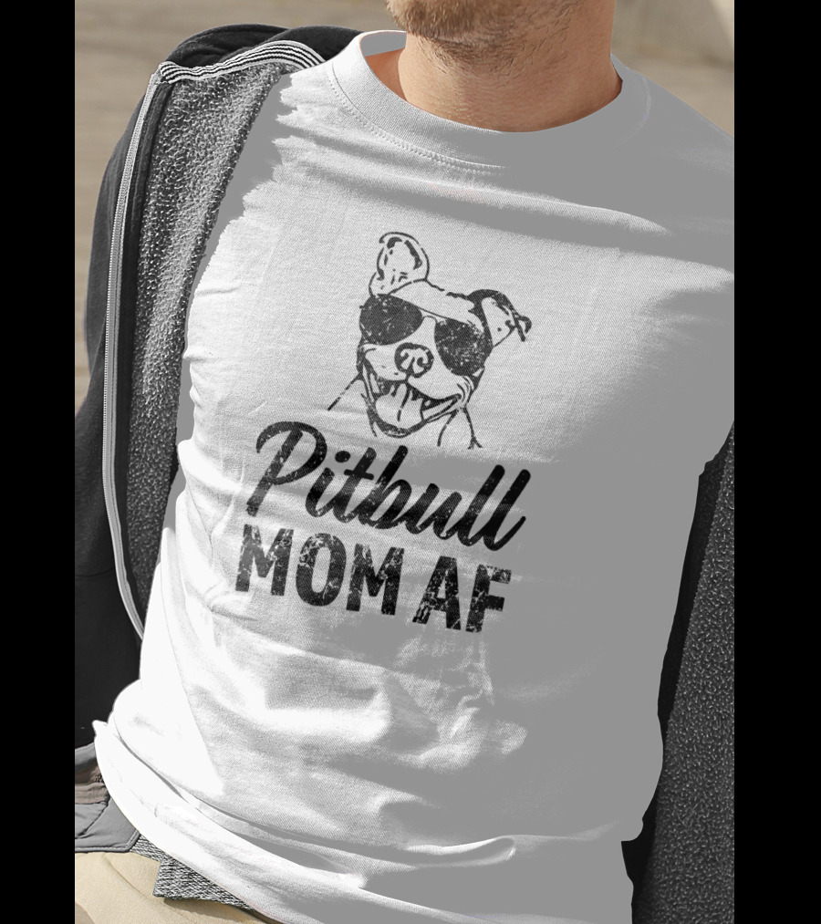 Pitbull Mom AF Sunglasses Dog T-Shirt