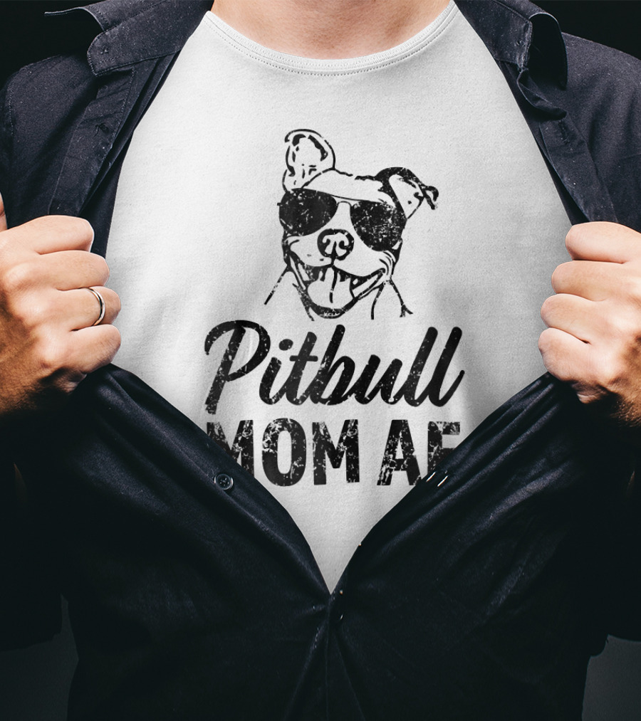 Pitbull Mom AF Sunglasses Dog T-Shirt