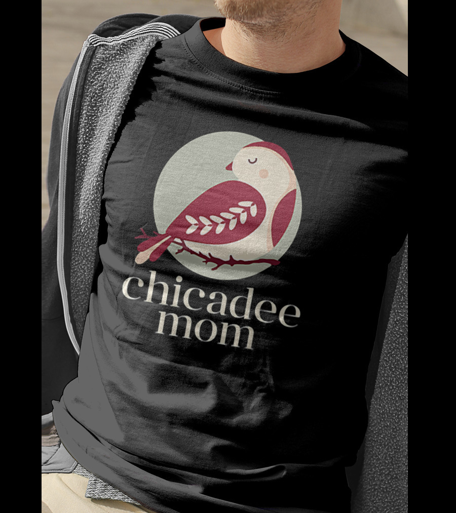 Chicadee Mom Bird T-Shirt