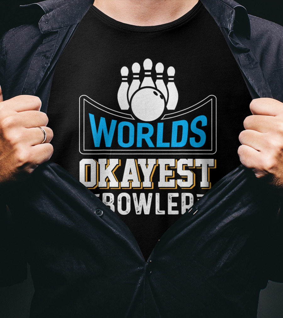 Worlds Okayest Bowler Bowling Pins And Ball Humor T-Shirt