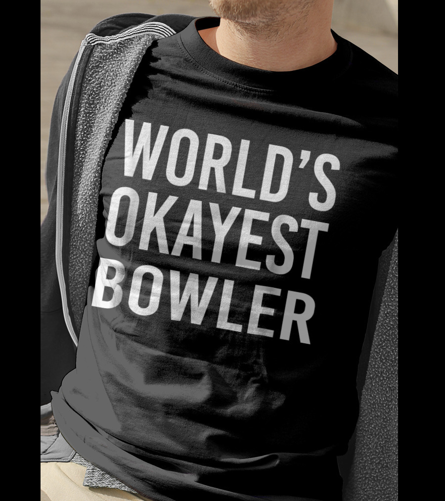 World's Okayest Bowler Funny Best Bowling T-Shirt