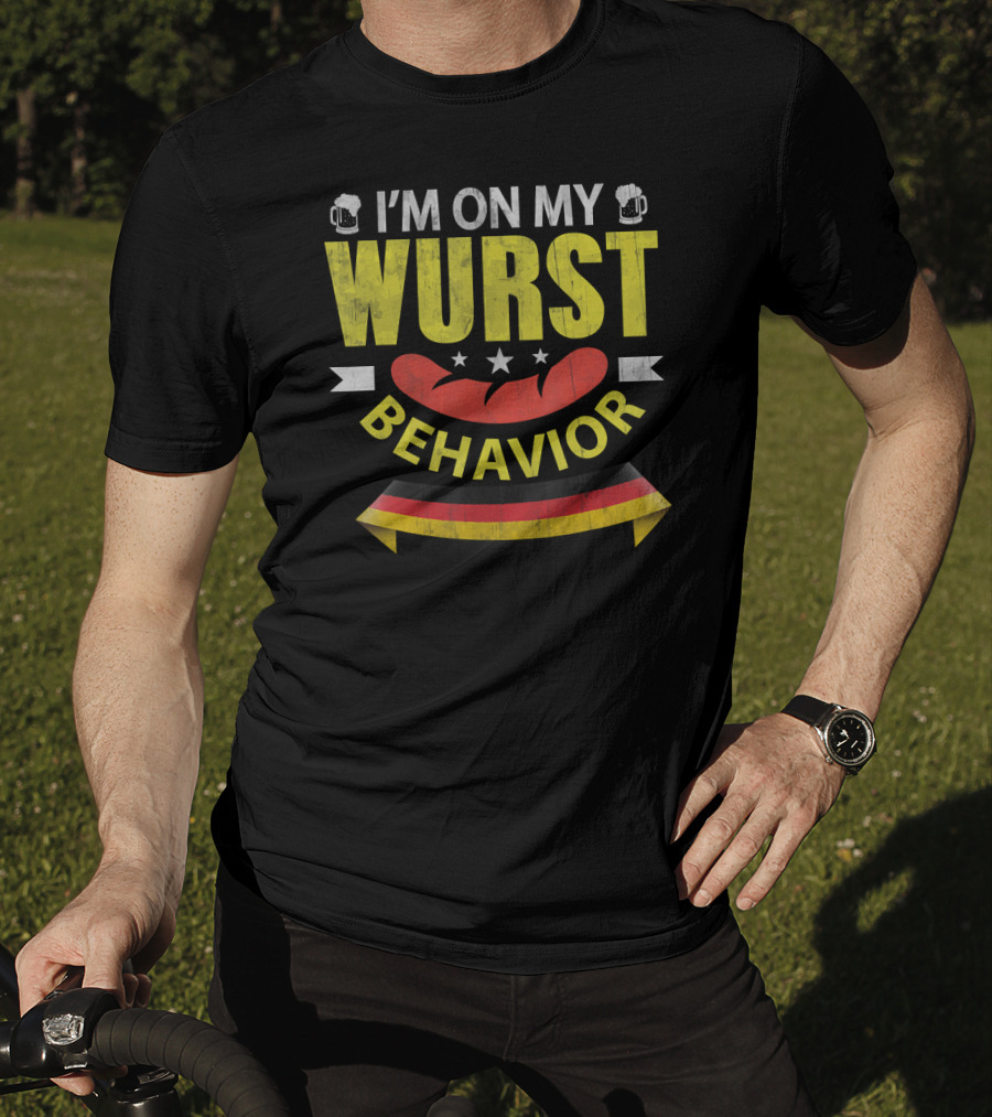 I'm On My Wurst Behavior Funny German Oktoberfest T-Shirt