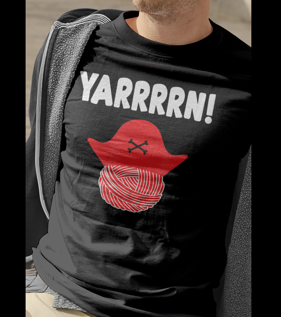 Yarrrrn Pirate Knitting Yarn Ball With Crossbones Hat T-Shirt