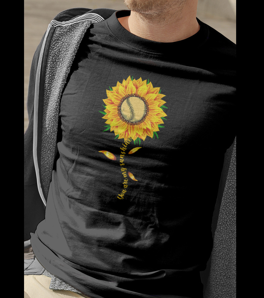 You Are My Sunshine Sunflower Baseball Ball Player T-Shirt