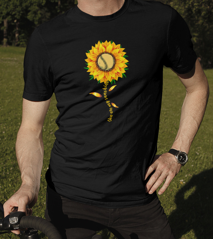 You Are My Sunshine Sunflower Baseball Ball Player T-Shirt