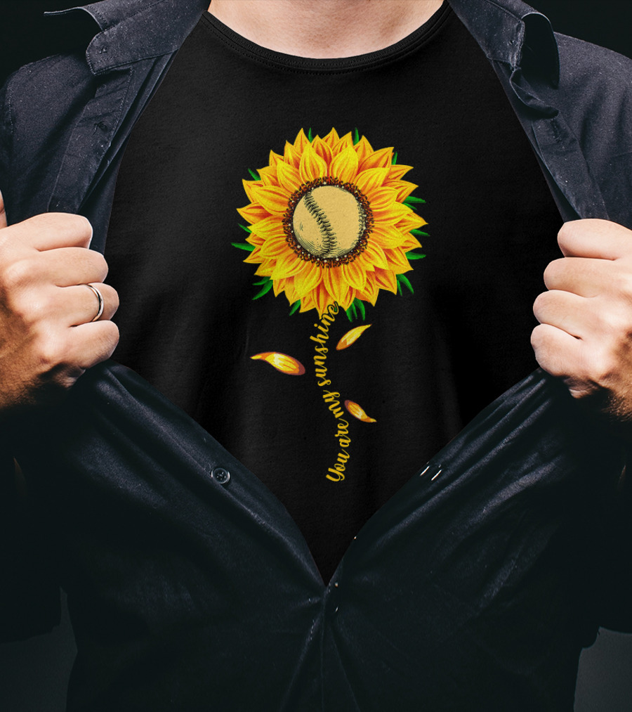 You Are My Sunshine Sunflower Baseball Ball Player T-Shirt