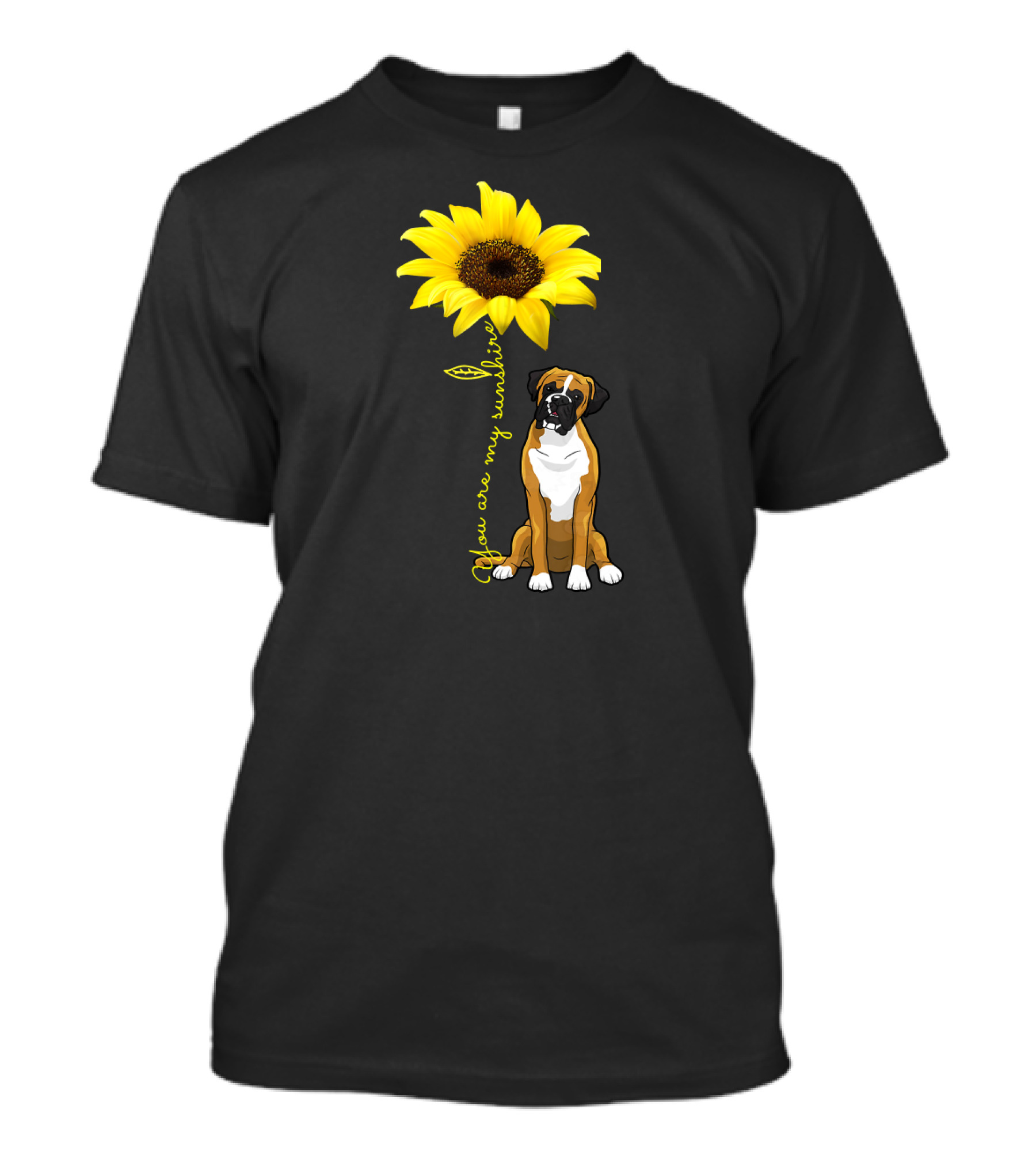 You Are My Sunshine Cute Boxer Dog Sunflower T-Shirt