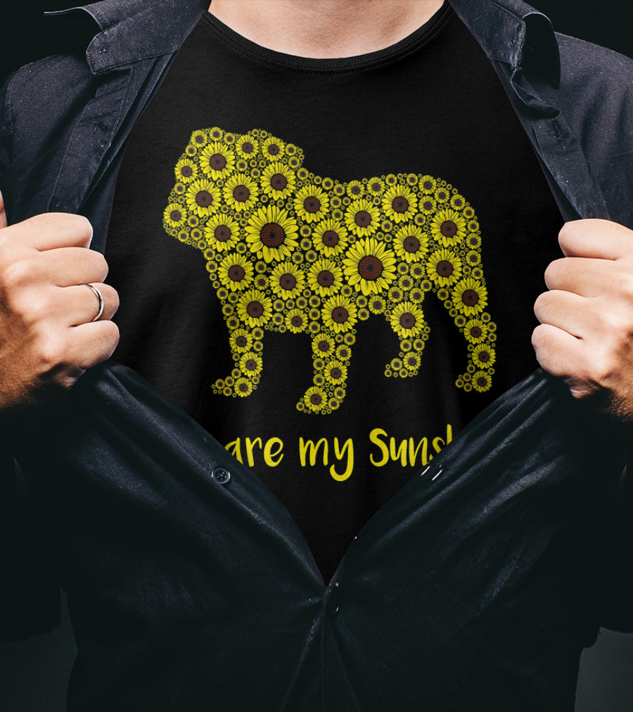 You Are My Sunshine Sunflower Bulldog Silhouette Mom Mam T-Shirt