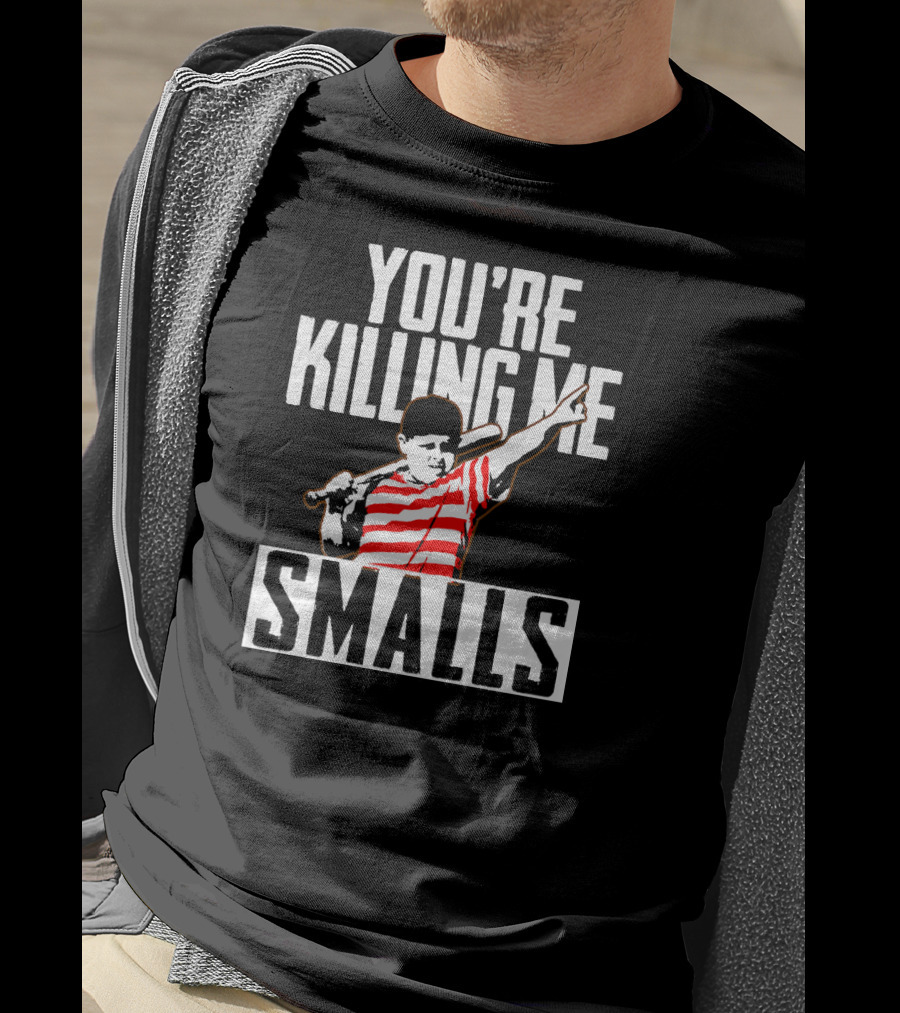 You're Killing Me Smalls Classic Baseball Reference T-Shirt