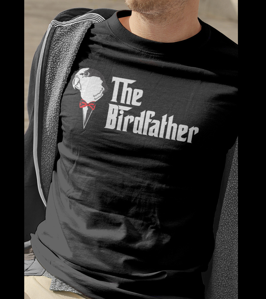 The Birdfather Funny Bird's Dad Appreciation T-Shirt