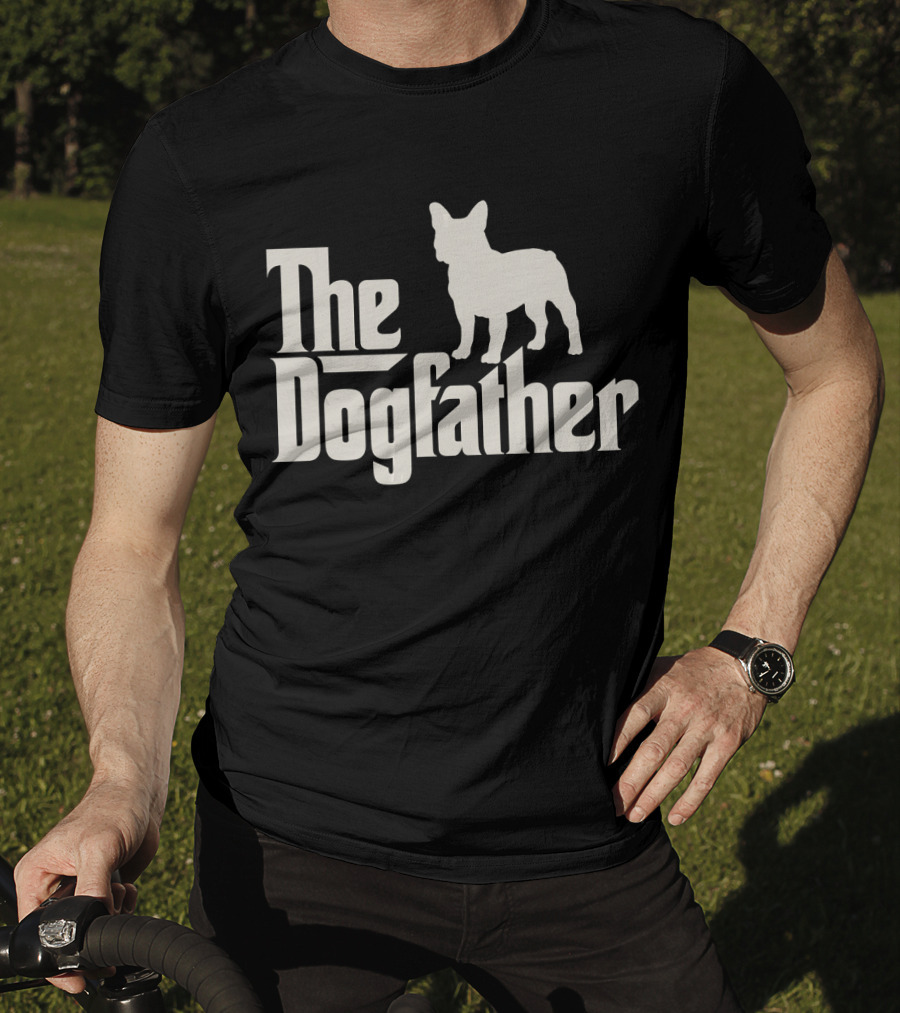 The Dogfather French Bulldog Funny Dog Owner T-Shirt