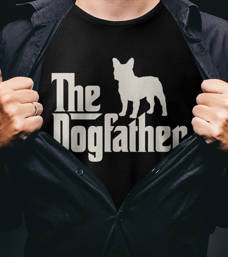 The Dogfather French Bulldog Funny Dog Owner T-Shirt