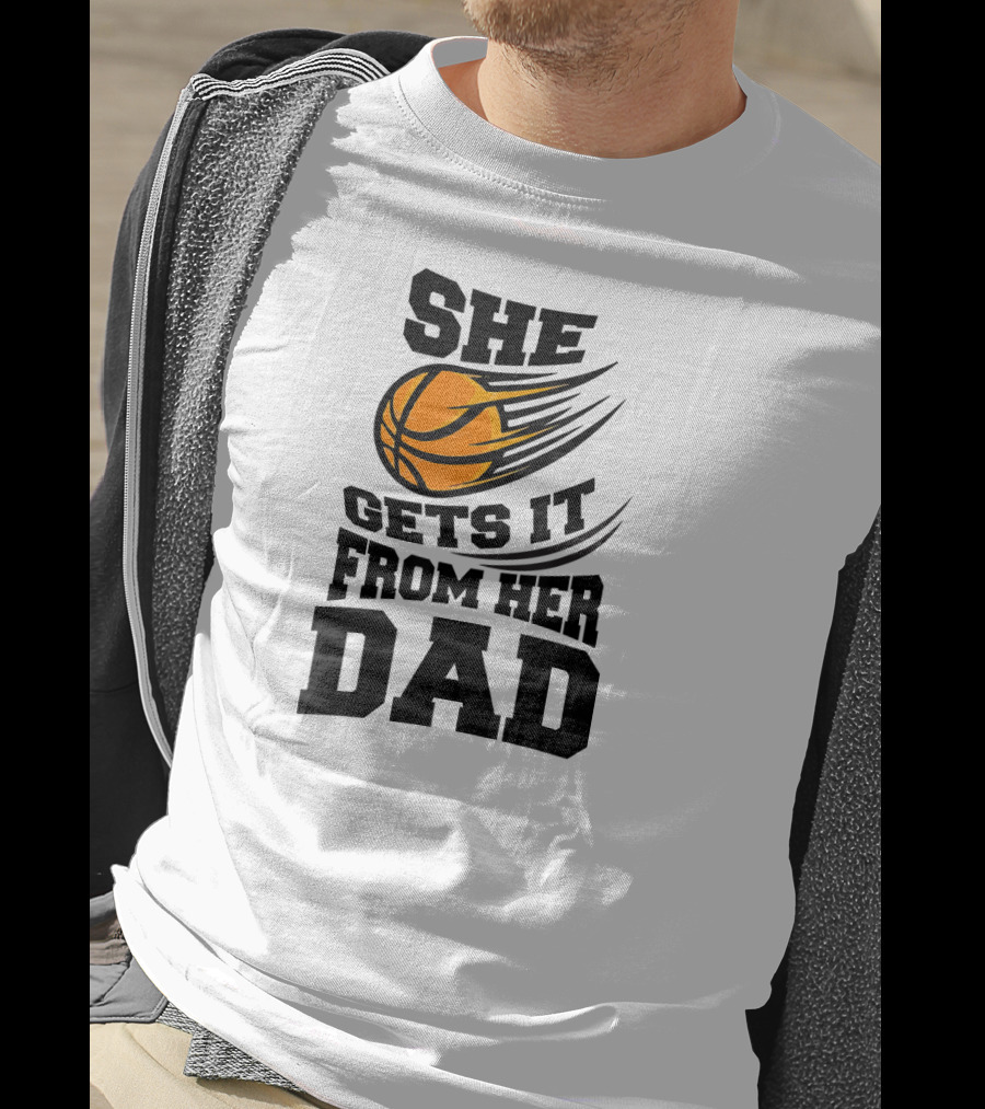 She Gets It From Her Dad Basketball Funny Girls Women's T-Shirt