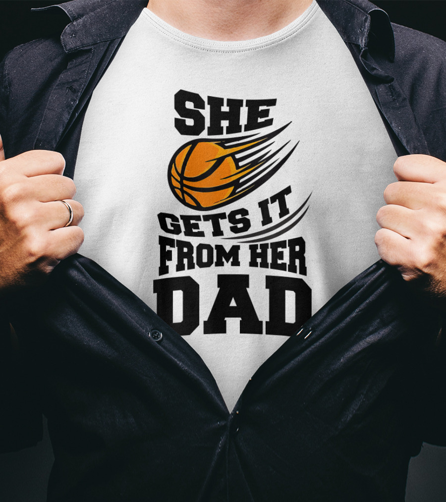 She Gets It From Her Dad Basketball Funny Girls Women's T-Shirt