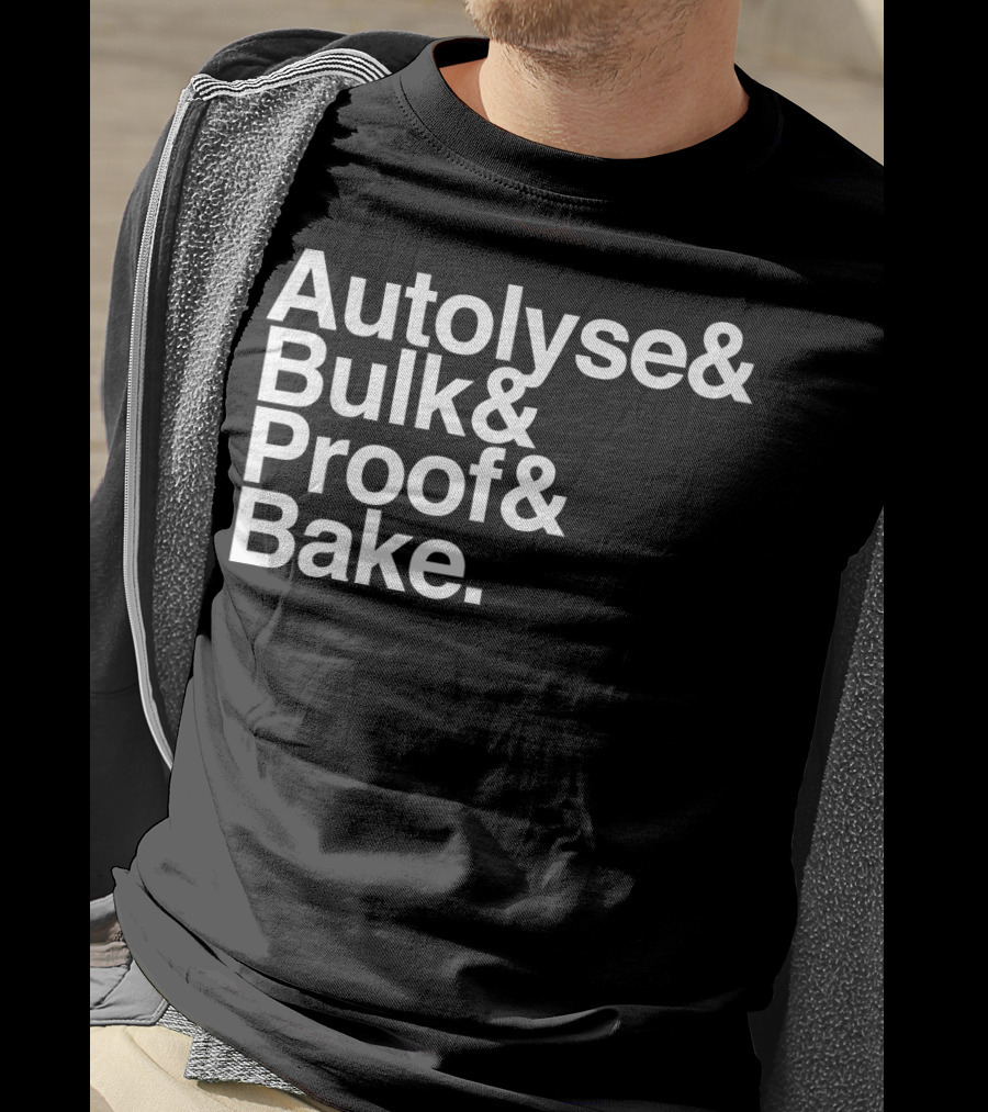 Autolyse Bulk Proof Bake Sourdough Bread Process Steps T-Shirt
