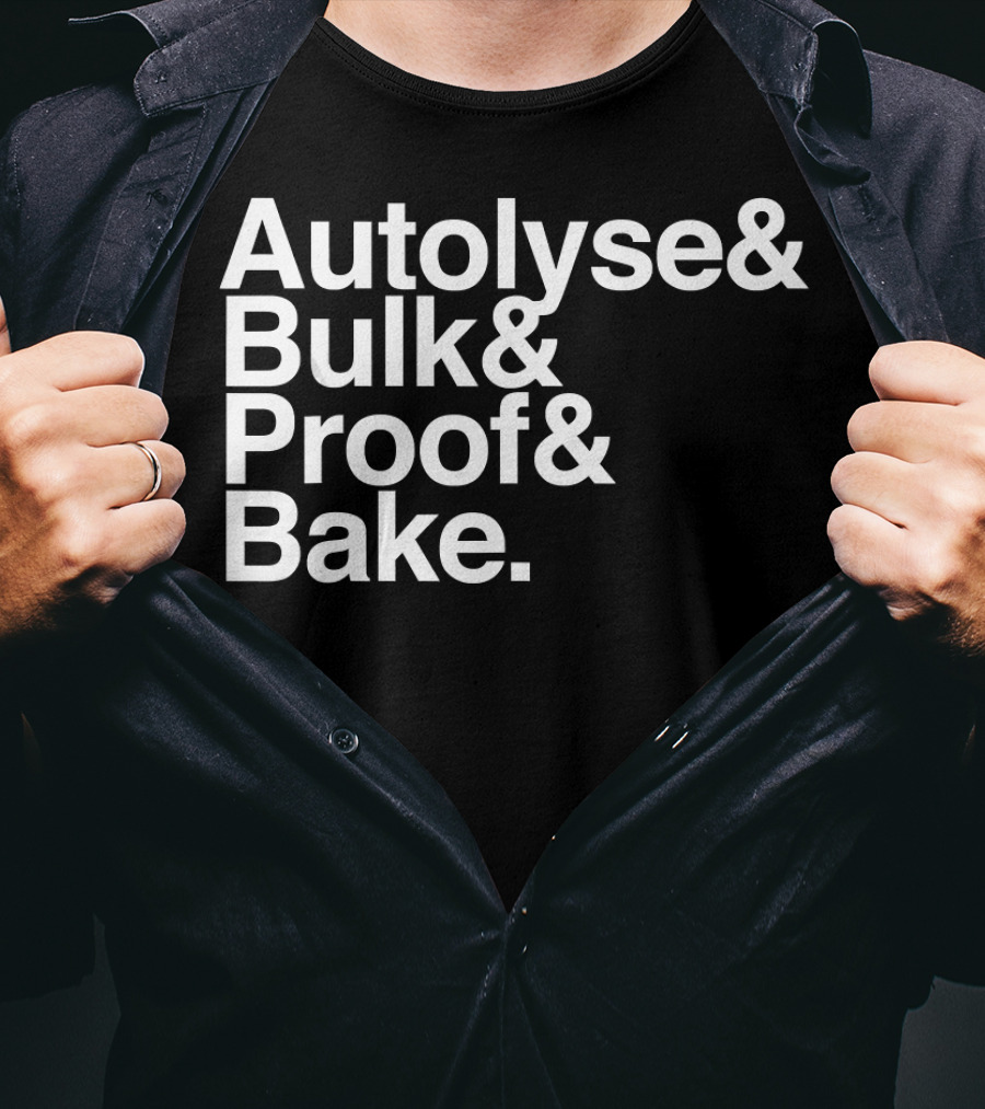 Autolyse Bulk Proof Bake Sourdough Bread Process Steps T-Shirt