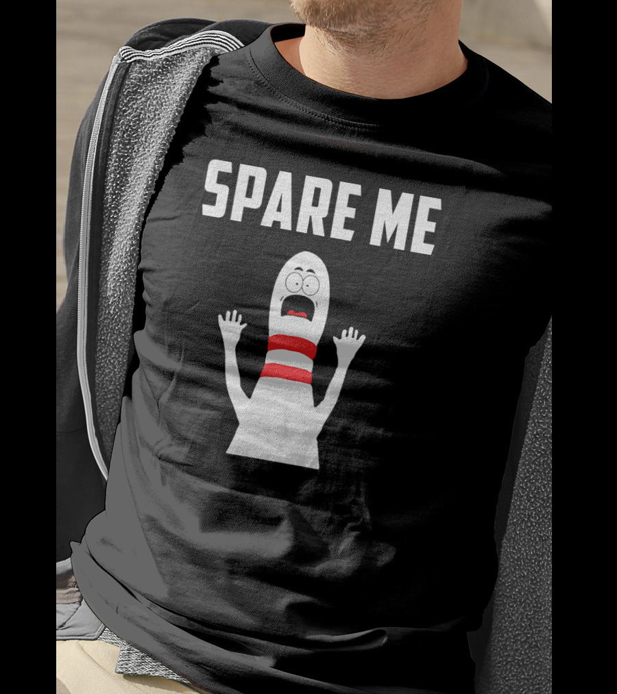 Spare Me Funny Bowling Love Bowler Bowling Pin T-Shirt