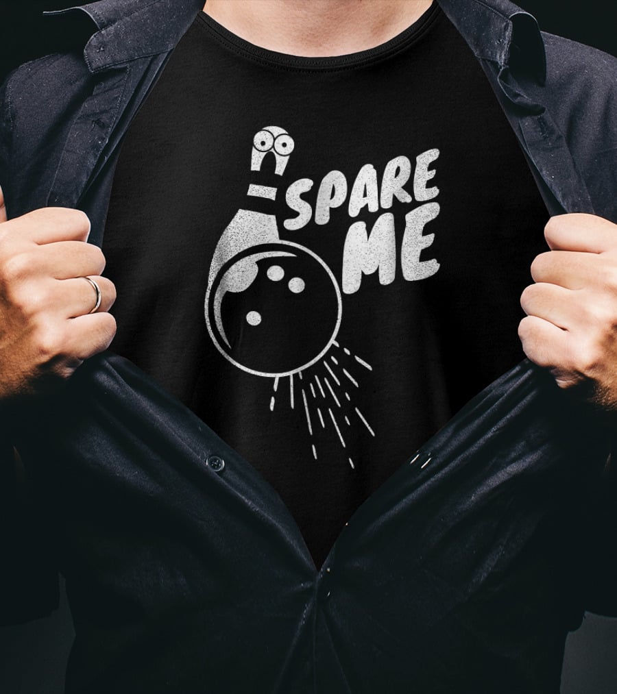 Spare Me Funny Bowling Cartoon Pin And Ball T-Shirt