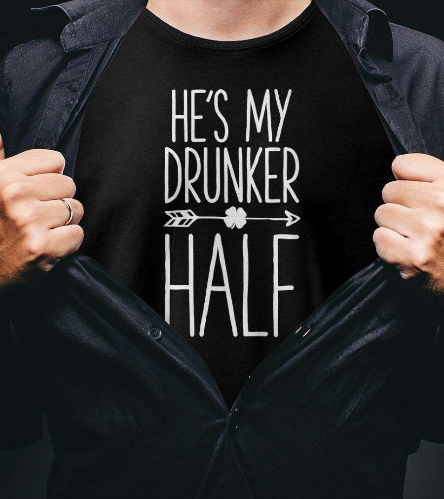 St Patricks Day Couples He's My Drunker Half Arrow Clover T-Shirt