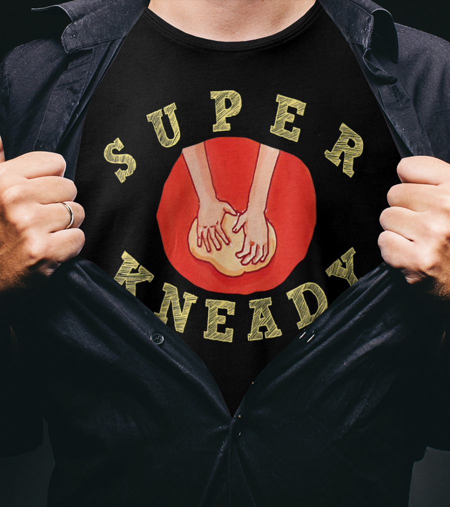 Super Kneady Cool Bread Pun Baking Hands T-Shirt