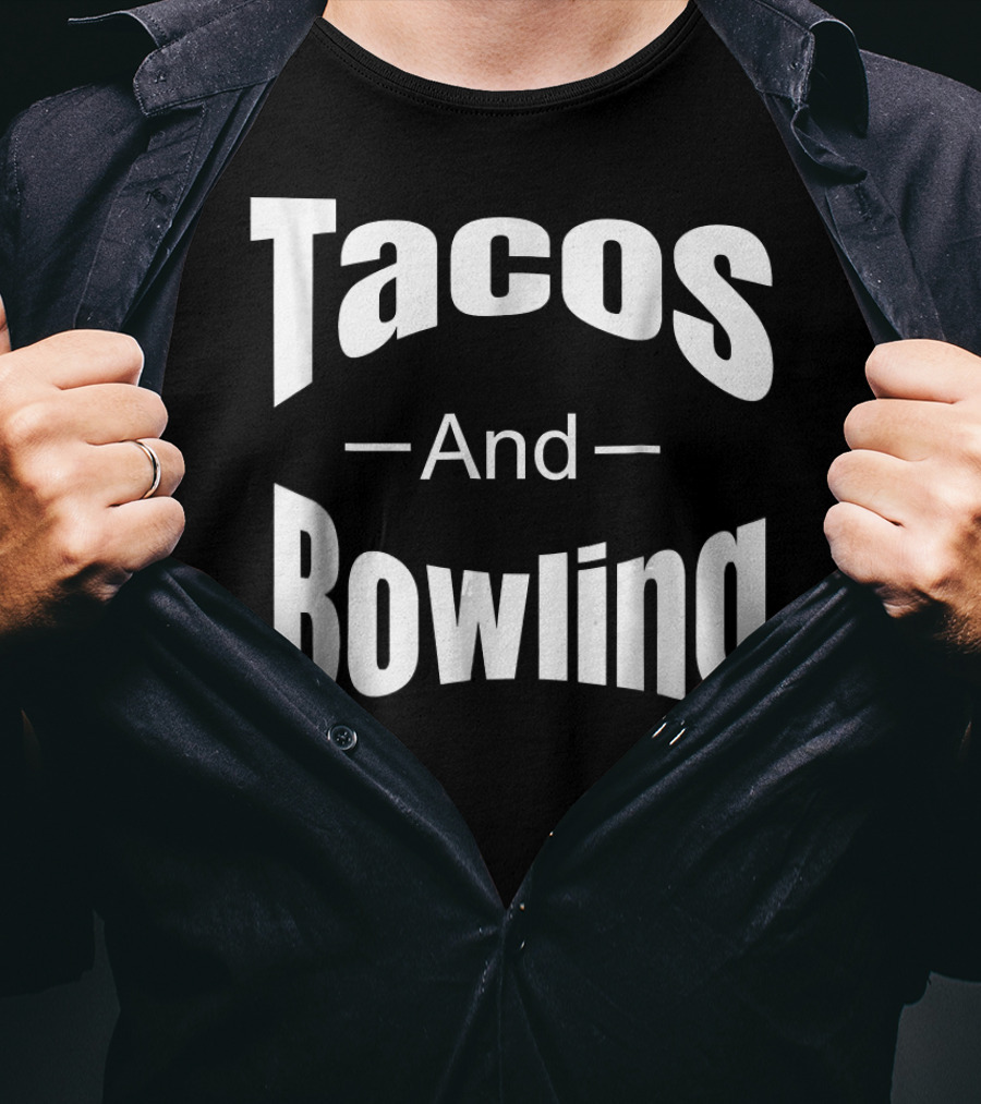 Tacos And Bowling Funny Saying Bowl T-Shirt