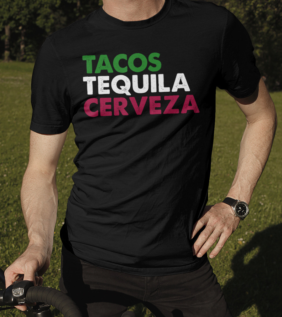 TACOS TEQUILA CERVEZA Funny Taco Beer Lover Mexican Flag Colors T-Shirt