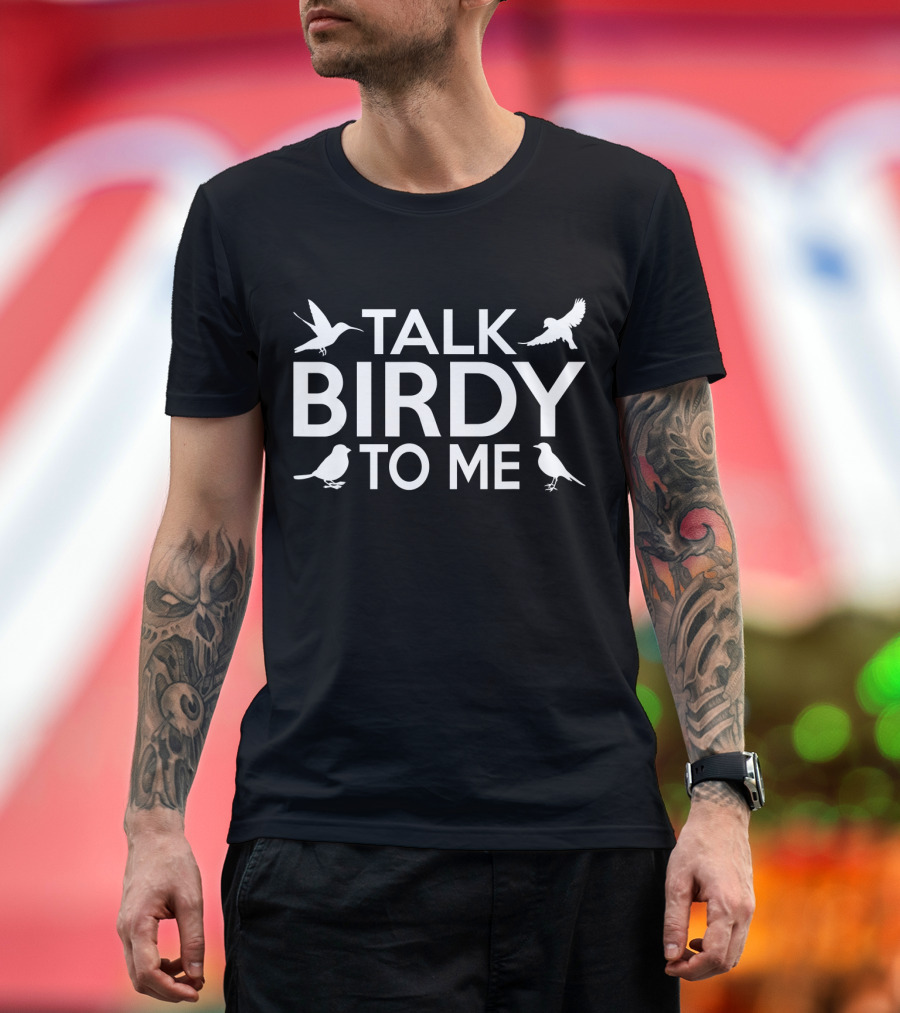 Talk Birdy To Me Funny Bird Pun with Hummingbird Sparrow T-Shirt