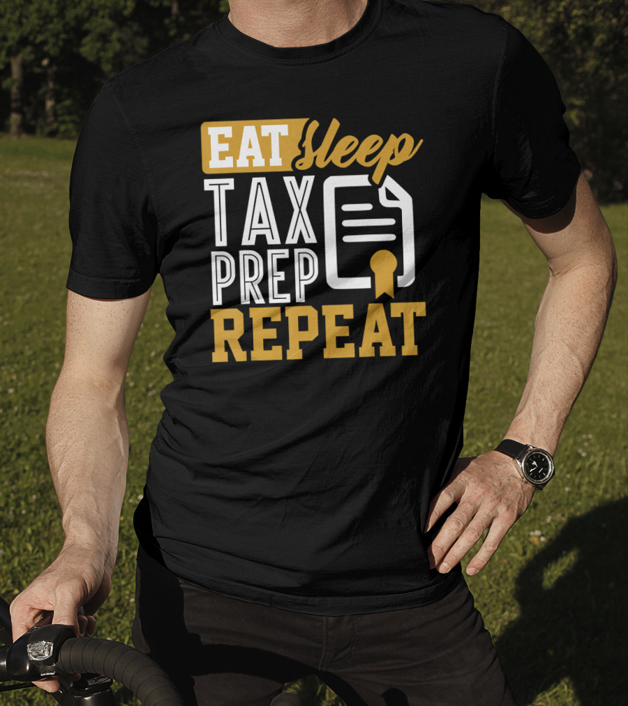 EAT Sleep TAX PREP REPEAT Accountant CPA Bookkeeper T-Shirt