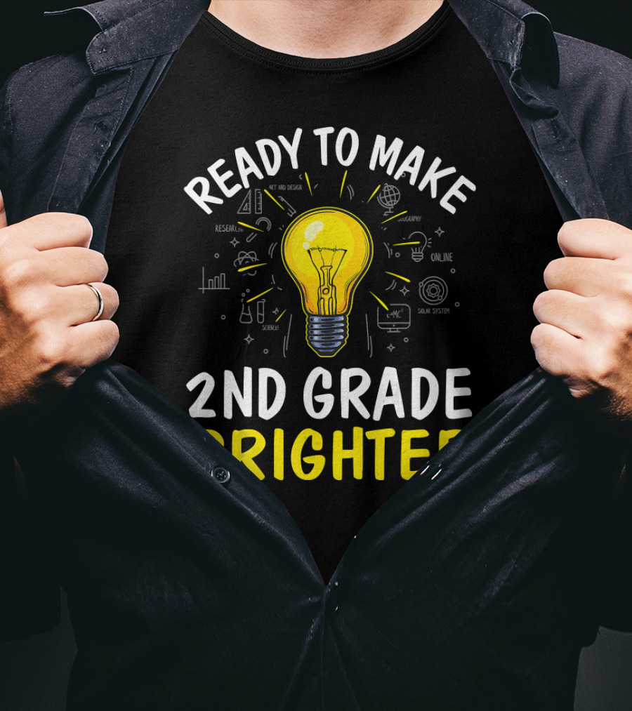 Ready To Make 2nd Grade Brighter T-Shirt