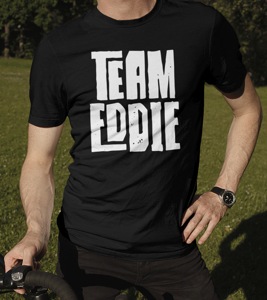 Team Eddie Son Grandson Husband Dad T-Shirt