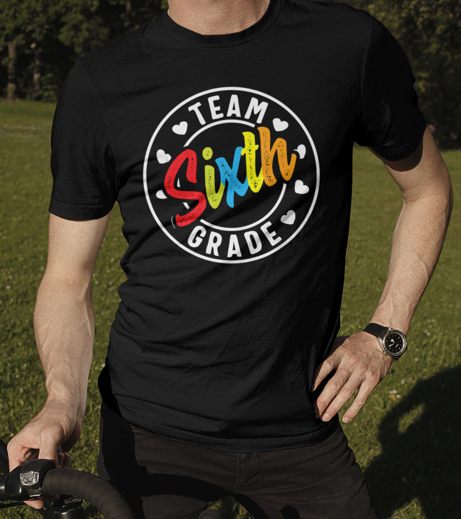 Team Sixth Grade Colorful Back To School Hearts T-Shirt