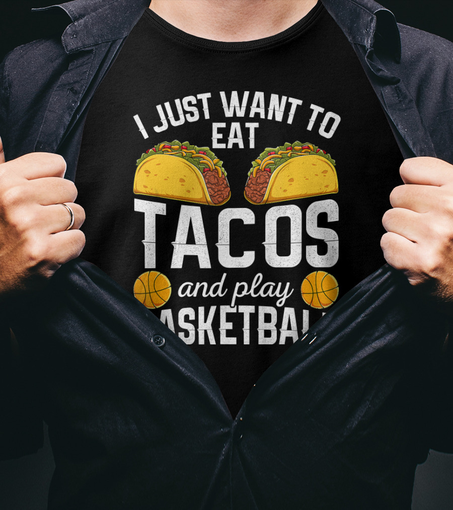 I Just Want To Eat Tacos And Play Basketball With Tacos And Basketballs Iconography T-Shirt