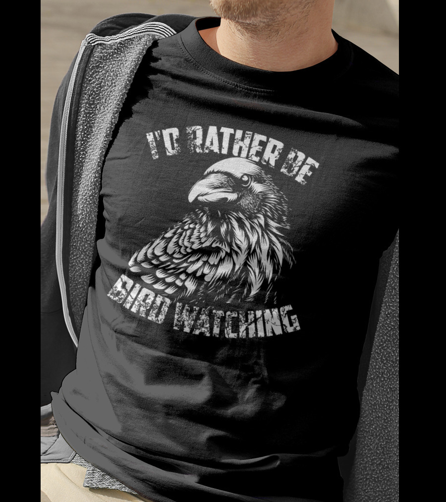 I'd Rather Be Bird Watching T-Shirt