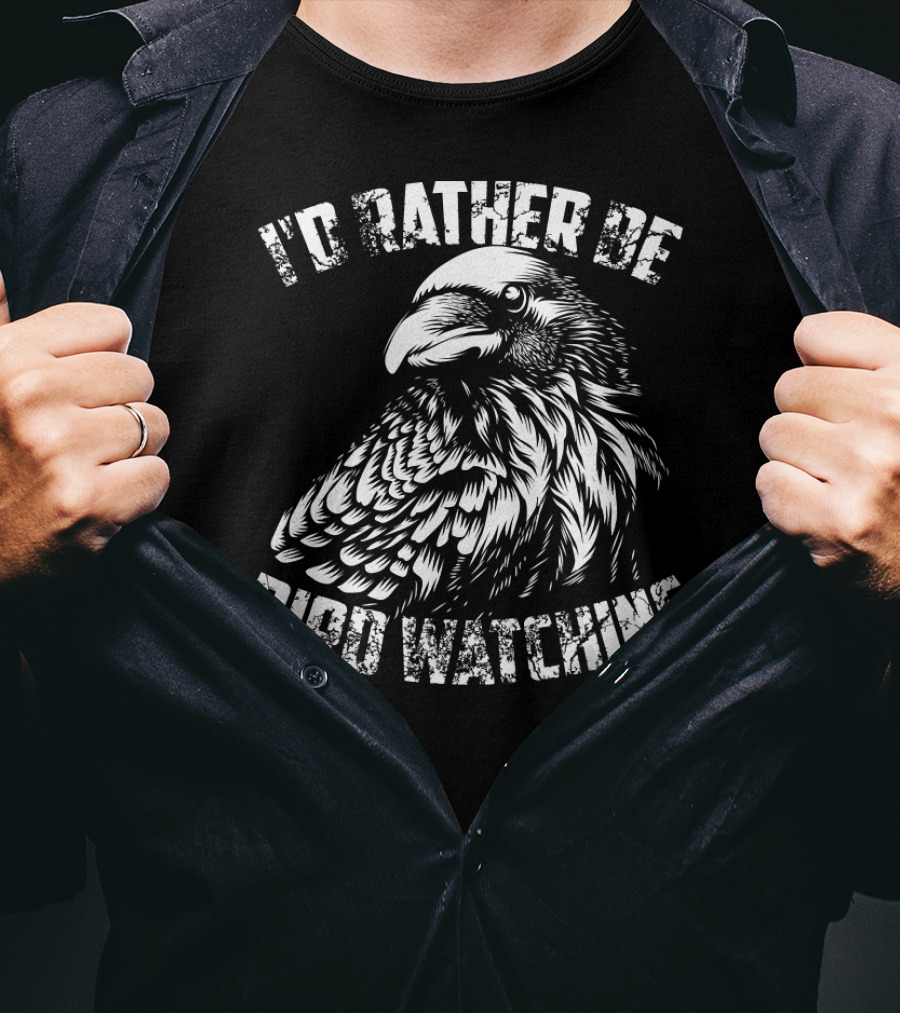 I'd Rather Be Bird Watching T-Shirt