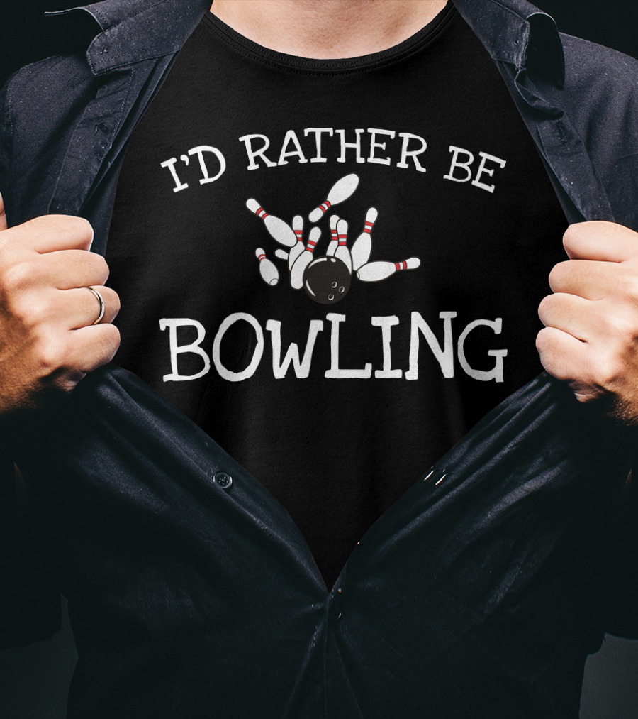 I'D Rather Be Bowling Bowling Ball And Pins 10015 T-Shirt
