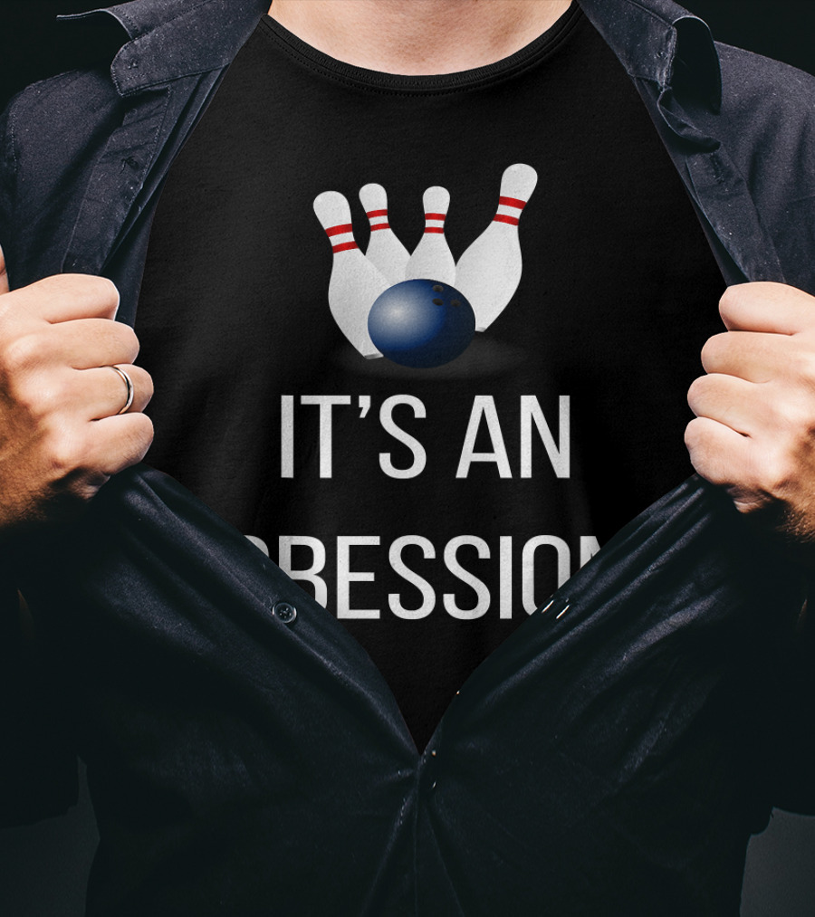 It's An Obsession Bowling Novelty Bowling Pins And Ball T-Shirt