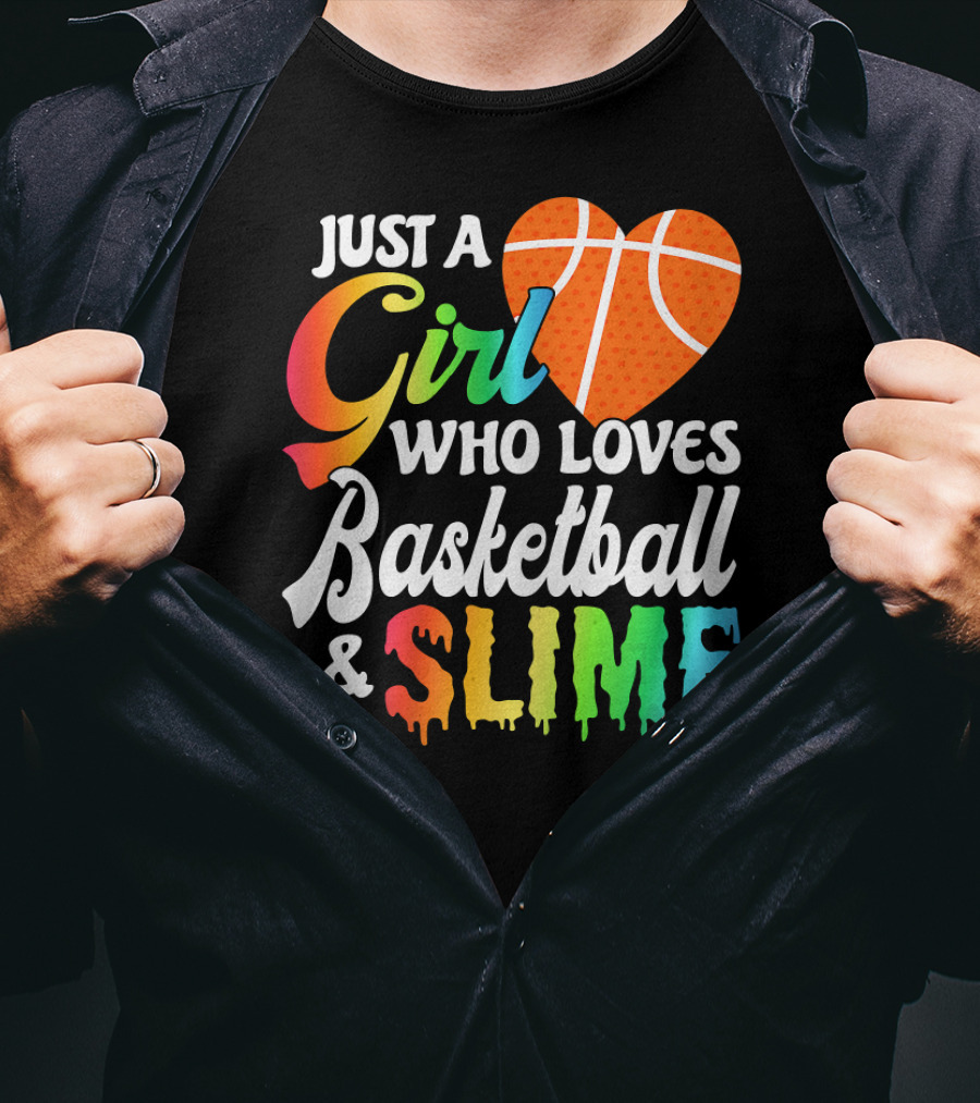Just A Girl Who Loves Basketball And Slime T-Shirt