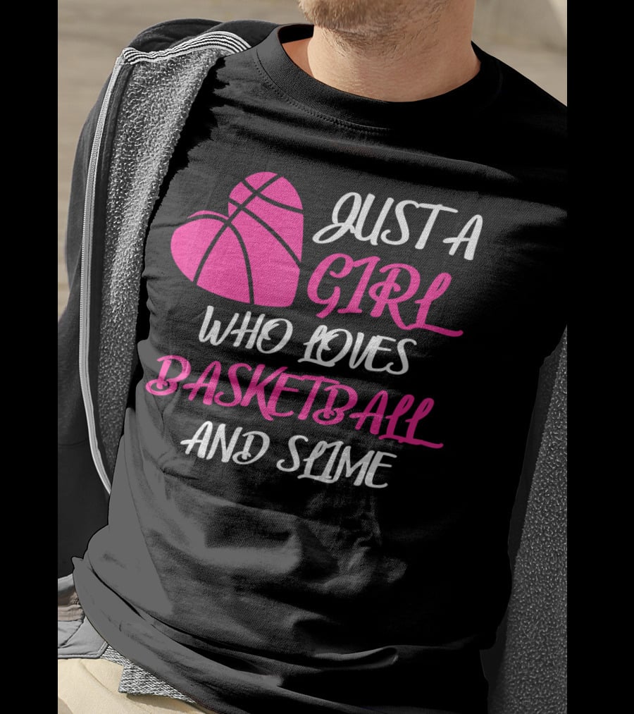 Just A Girl Who Loves Basketball And Slime Heart Ball T-Shirt