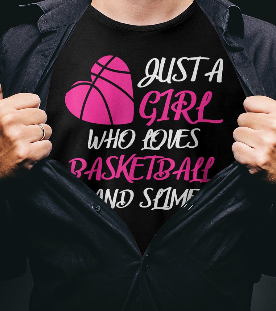 Just A Girl Who Loves Basketball And Slime Heart Ball T-Shirt