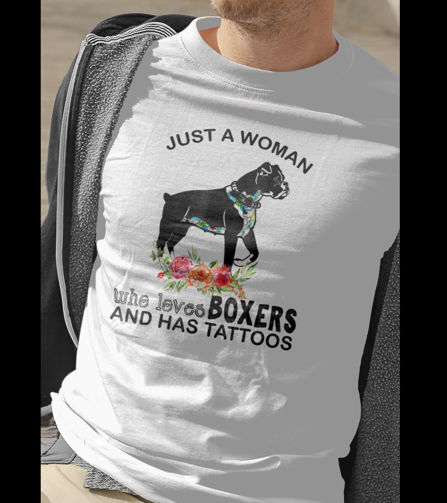 Just A Woman Who Loves Boxers And Has Tattoos Boxer Dog Floral Accents T-Shirt