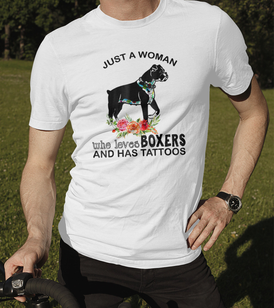 Just A Woman Who Loves Boxers And Has Tattoos Boxer Dog Floral Accents T-Shirt