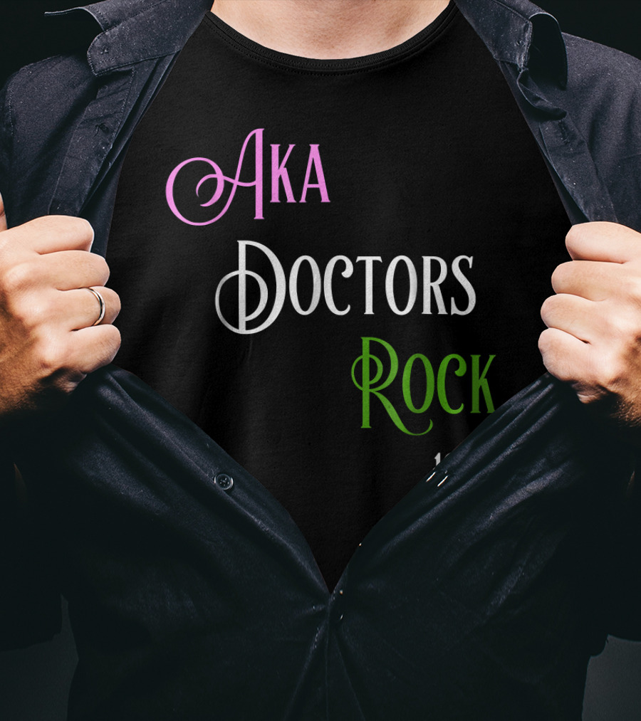 AKA Doctors Rock 1908 T-Shirt