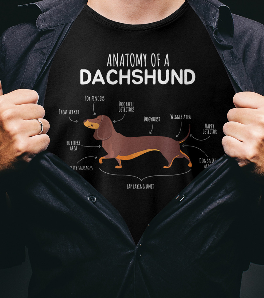 Anatomy Of A Dachshund Dogwurst Treat Seeker Pet Lover Man's Bes T-Shirt