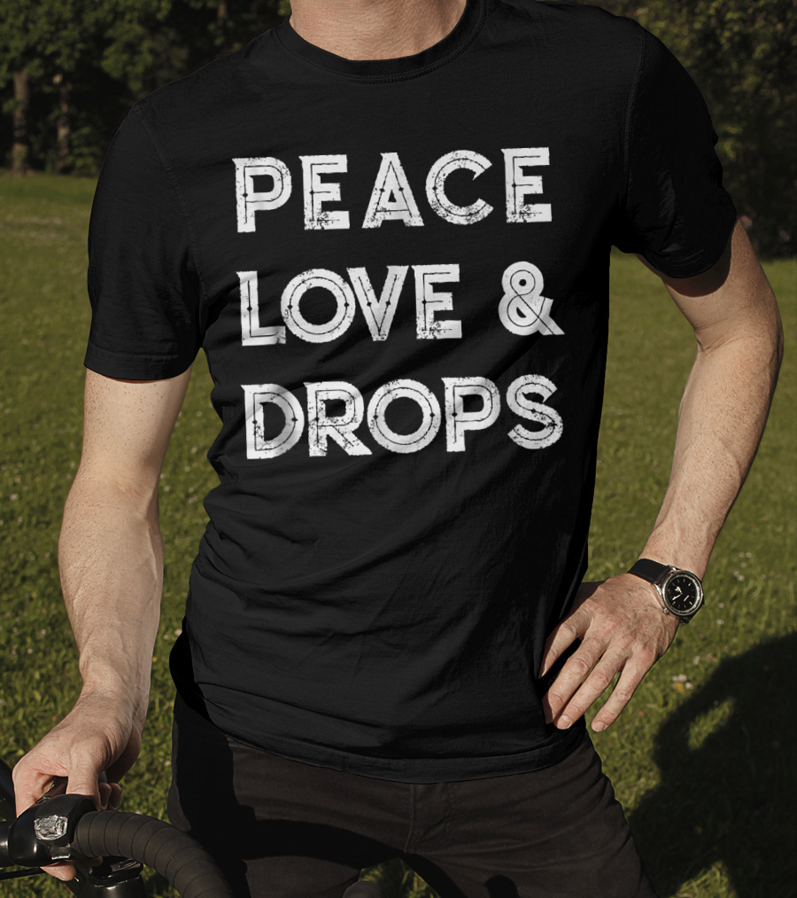 Peace Love And Drops EDM Dubstep Rave T-Shirt
